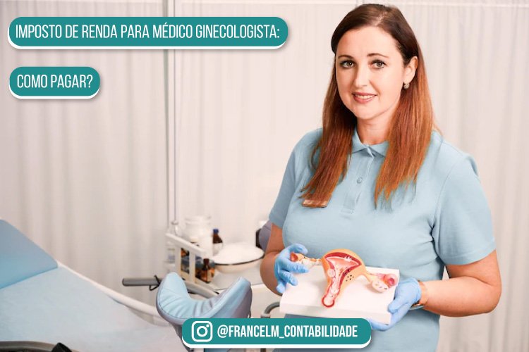 Imposto de renda para Médico Ginecologista: Como quitar?