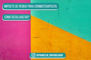 Imposto de renda para Cromoterapeuta: Como pagar?