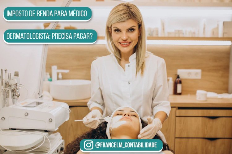 Imposto de renda para Médico Dermatologista: Como pagar menos imposto?