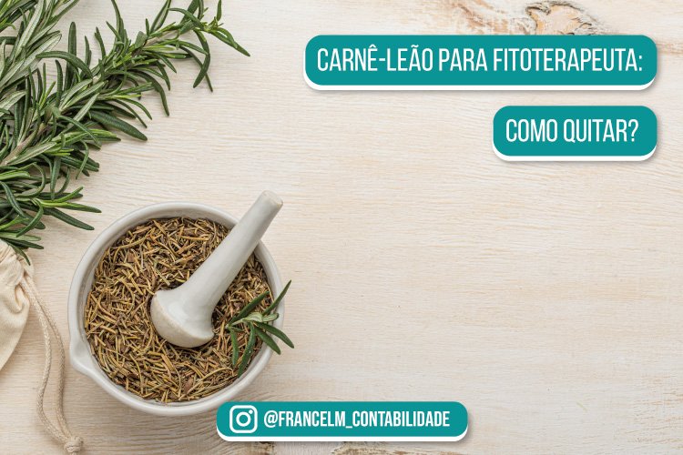 Carnê-leão para Fitoterapeuta: Como calcular?