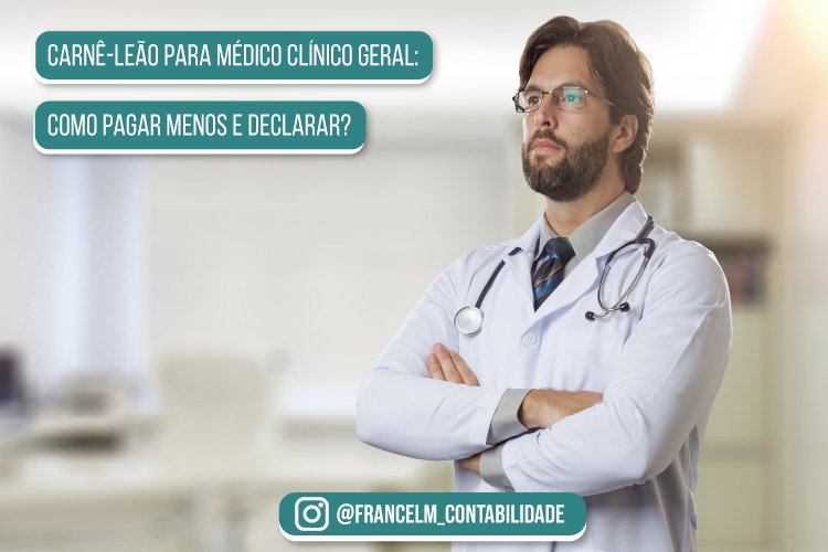 Carnê-leão para Médico Clínico geral: Como fazer?