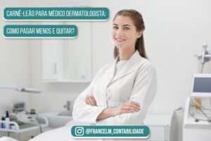 Carnê-leão para Médico Dermatologista: Como pagar menos imposto?