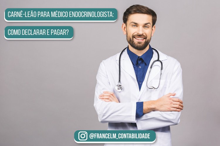 Carnê-leão para Médico Endocrinologista: Como calcular?
