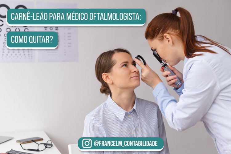 Carnê-leão para Médico Oftalmologista: Como regularizar?