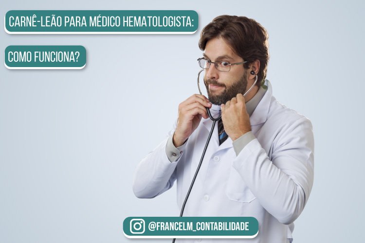 Carnê-leão para Médico Hematologista: Como regularizar?