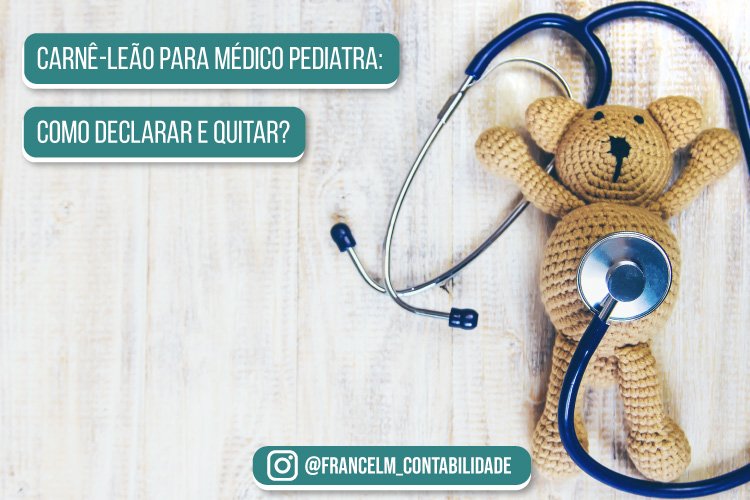 Carnê-leão para Médico Pediatra: Como quitar?