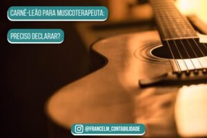 Carnê-leão para Musicoterapeuta: Como regularizar? Carnê-leão para Musicoterapeuta: Como regularizar?