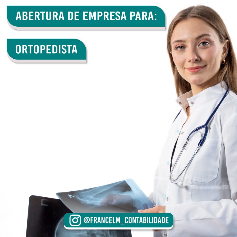 Abertura de empresa (CNPJ) Para Médico Ortopedista: Como abrir?